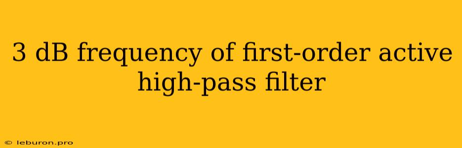 3 DB Frequency Of First-order Active High-pass Filter