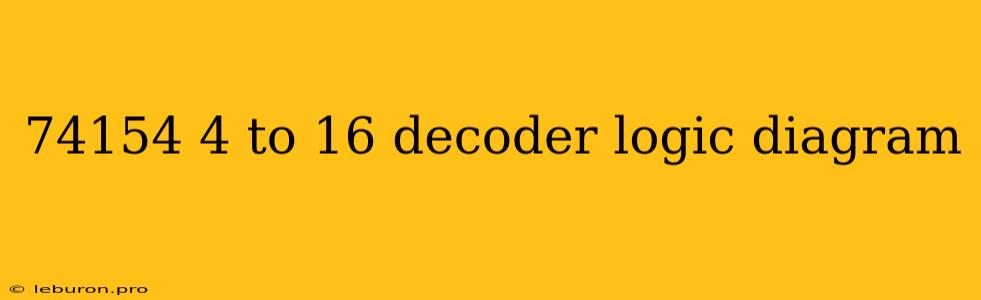 74154 4 To 16 Decoder Logic Diagram