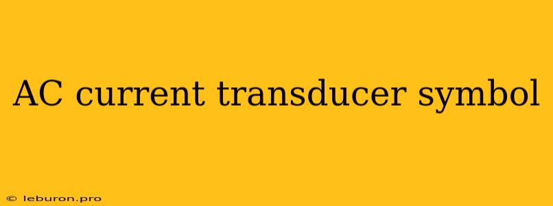 AC Current Transducer Symbol