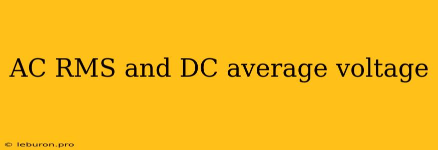 AC RMS And DC Average Voltage