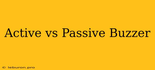 Active Vs Passive Buzzer