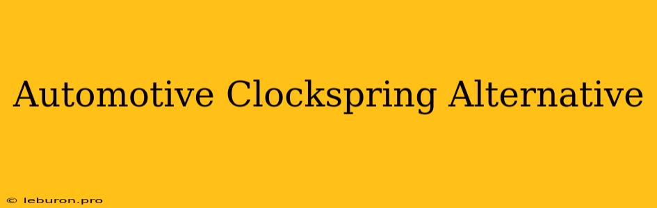 Automotive Clockspring Alternative