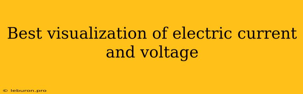 Best Visualization Of Electric Current And Voltage