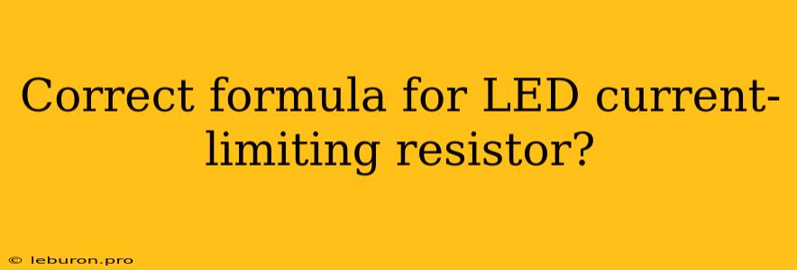 Correct Formula For LED Current-limiting Resistor?