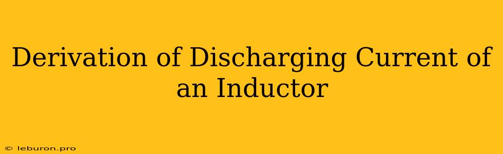 Derivation Of Discharging Current Of An Inductor