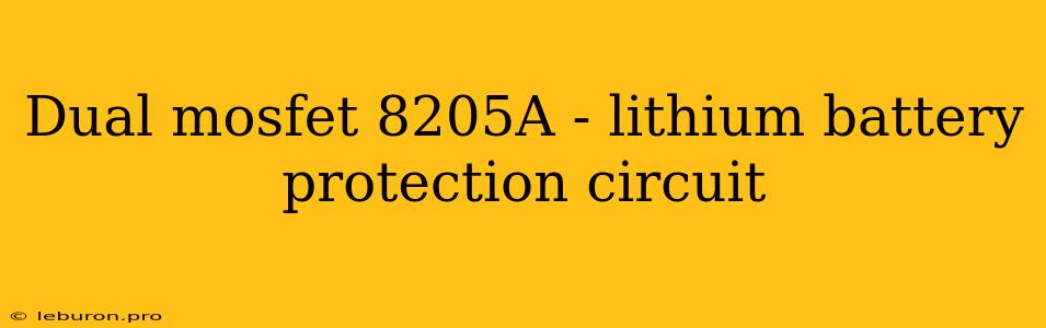 Dual Mosfet 8205A - Lithium Battery Protection Circuit