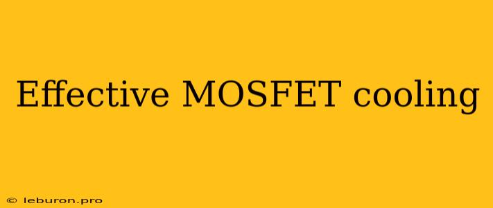 Effective MOSFET Cooling