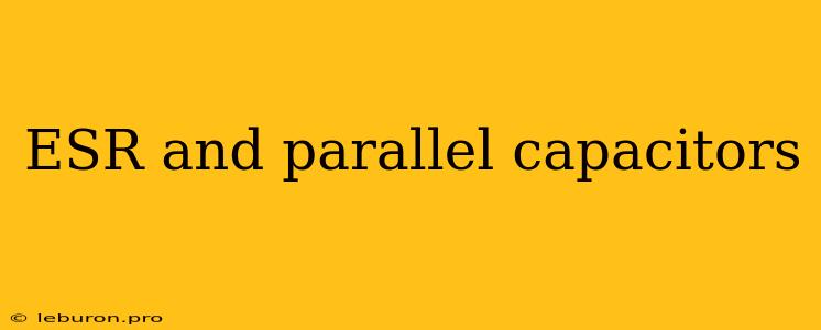 ESR And Parallel Capacitors