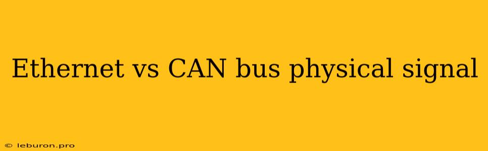 Ethernet Vs CAN Bus Physical Signal