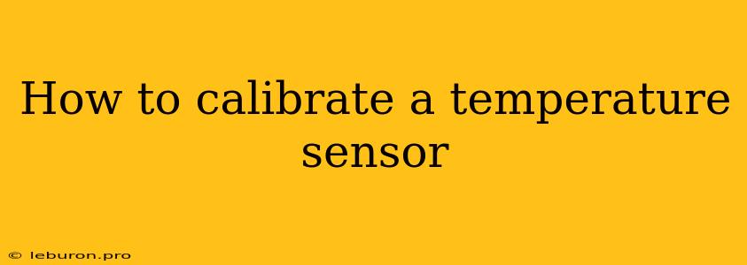 How To Calibrate A Temperature Sensor