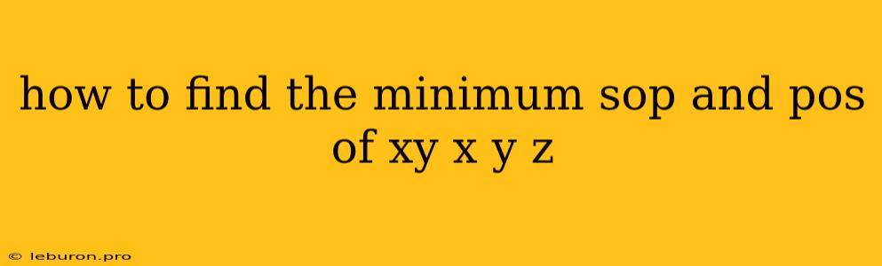 How To Find The Minimum Sop And Pos Of Xy X Y Z