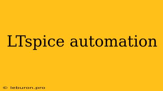 LTspice Automation