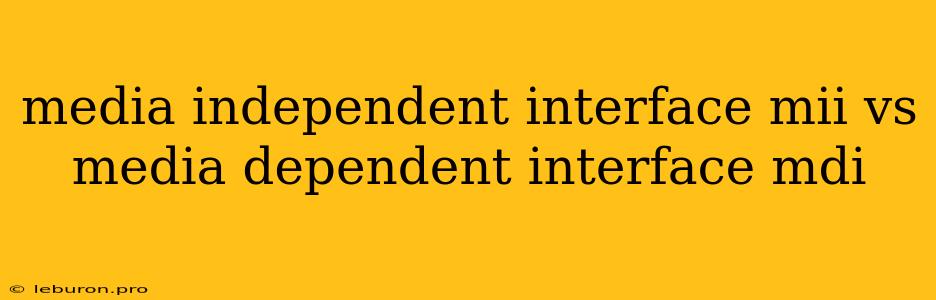 Media Independent Interface Mii Vs Media Dependent Interface Mdi