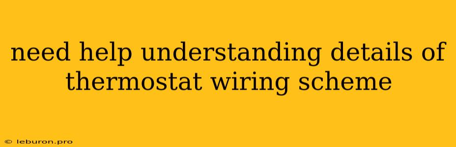 Need Help Understanding Details Of Thermostat Wiring Scheme