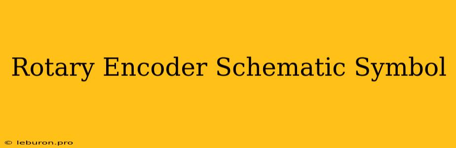 Rotary Encoder Schematic Symbol