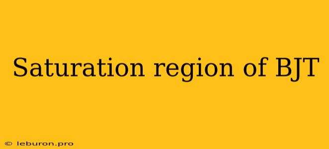 Saturation Region Of BJT