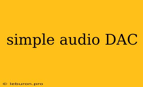 Simple Audio DAC