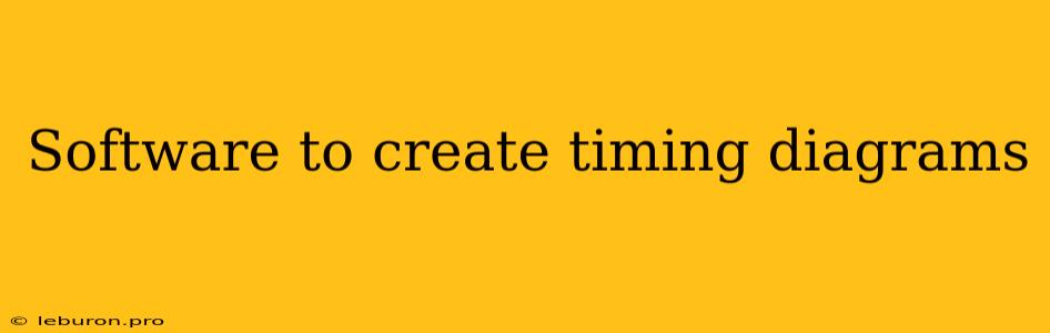Software To Create Timing Diagrams