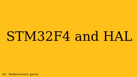 STM32F4 And HAL