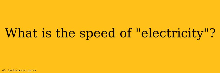 What Is The Speed Of 